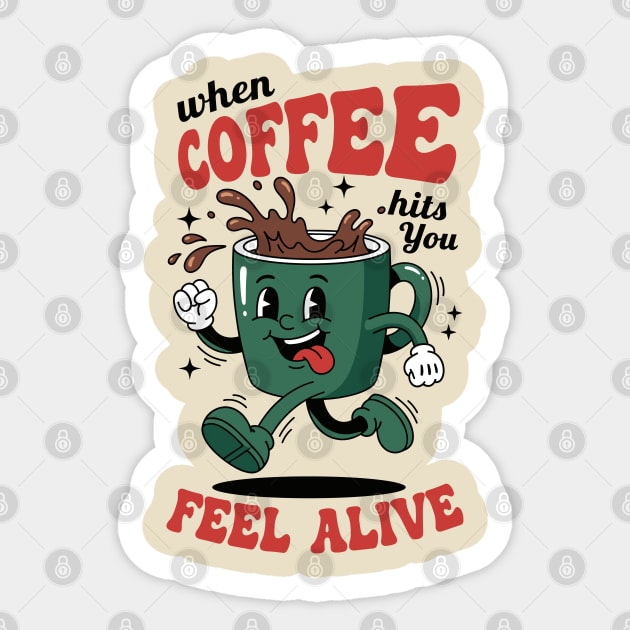 When Coffee Hits You, Feel Alive Sticker by enrynz